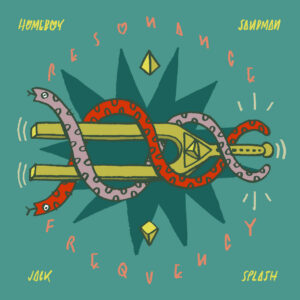 Homeboy Sandman & Jack Splash - Resonance Frequency
